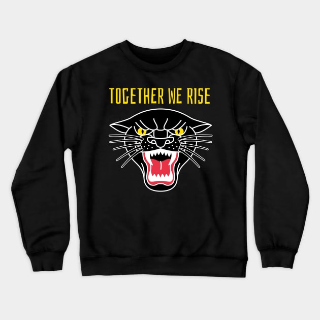 Together We Rise - Black Lives Matter Crewneck Sweatshirt by Kamran Sharjeel